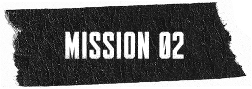 MISSION 02